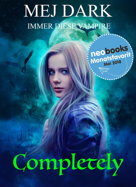 Completely – Immer diese Vampire, Mej Dark