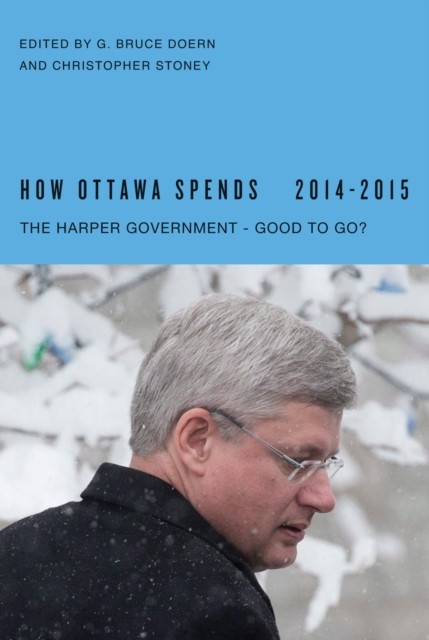 How Ottawa Spends, 2014–2015, G. Bruce Doern