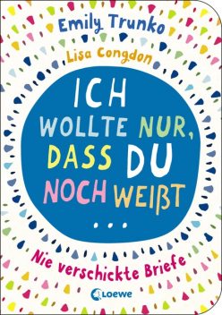 Ich wollte nur, dass du noch weißt, Emily Trunko