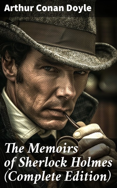 The Memoirs of Sherlock Holmes, Arthur Conan Doyle