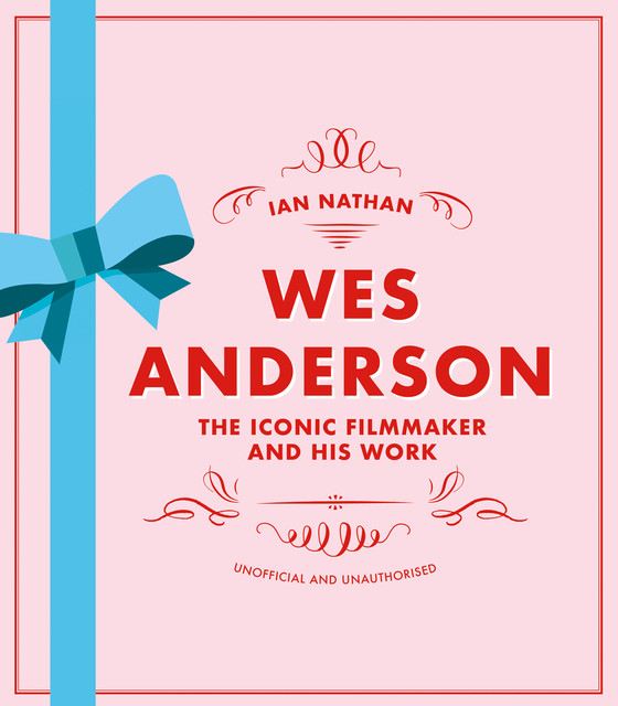 Wes Anderson, Ian Nathan