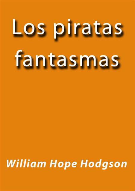 Los piratas fantasmas, William Hope Hodgson