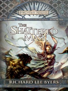 The Shattered Mask, RICHARD LEE BYERS