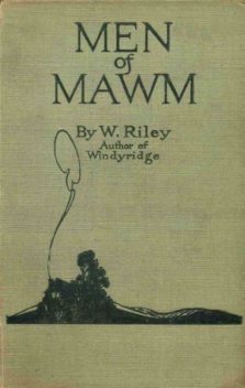 Men of Mawm, W.Riley