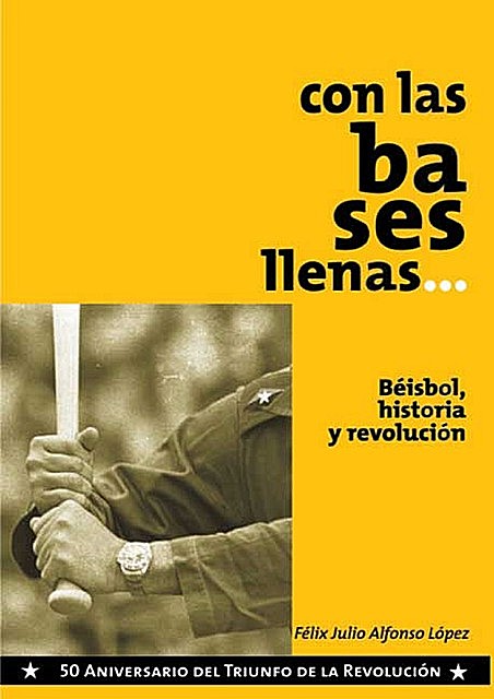 Con las bases llenas, Félix Julio Alfonso López