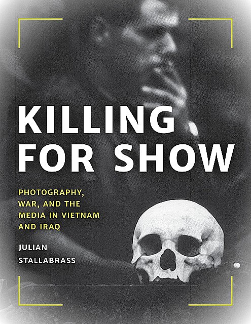 Killing for Show, Julian Stallabrass