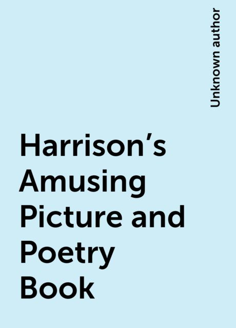 Harrison's Amusing Picture and Poetry Book, 