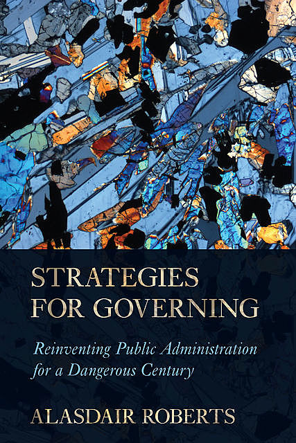 Strategies for Governing, Alasdair Roberts