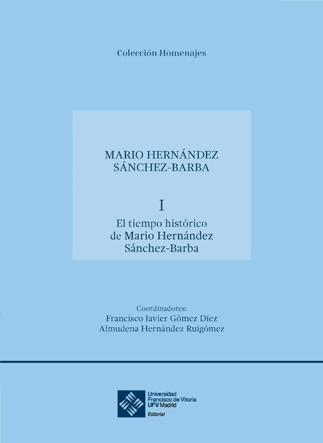 El tiempo histórico de Mario Hernández Sánchez-Barba, Mario Hernández Sánchez-Barba