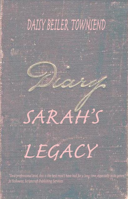 Sarah's Legacy, Daisy L. Townsend