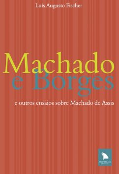 Machado e Borges, Luís Augusto Fischer