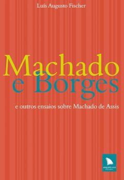 Machado e Borges, Luís Augusto Fischer