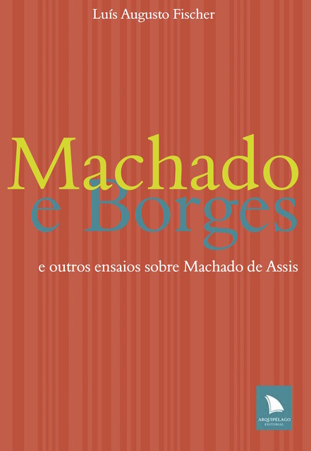 Machado e Borges, Luís Augusto Fischer