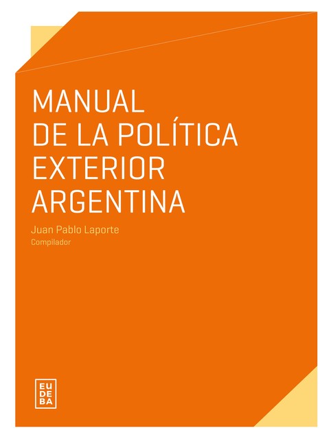 Manual de la política exterior argentina, Juan Pablo Laporte