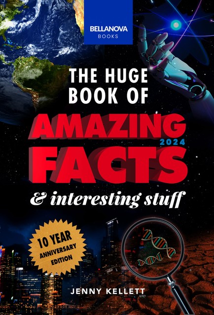 The Huge Book of Amazing Facts and Interesting Stuff 2024, Jenny Kellett