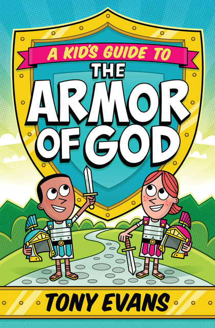 A Kid's Guide to the Armor of God, Tony Evans