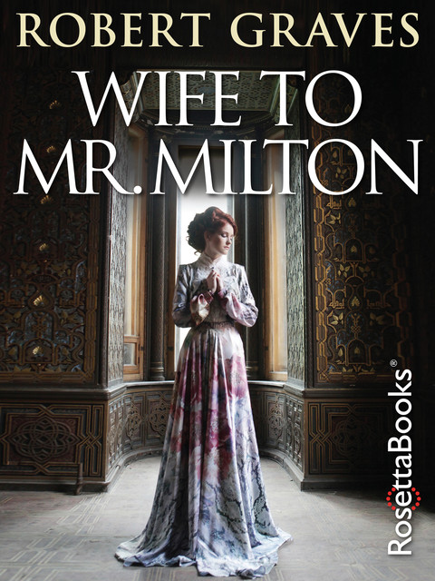 Wife to Mr. Milton, Robert Graves