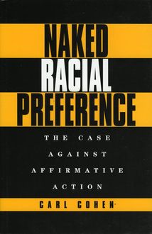 Naked Racial Preference, Carl Cohen