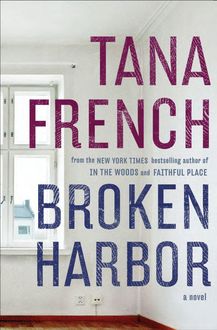 Broken Harbor: A Novel, Tana French
