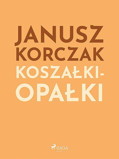 Koszałki Opałki, Janusz Korczak