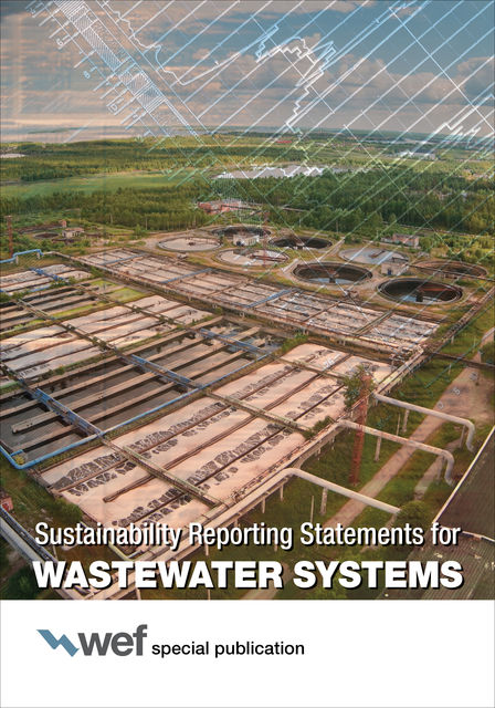 Sustainability Reporting Statements for Wastewater Systems, Water Environment Federation