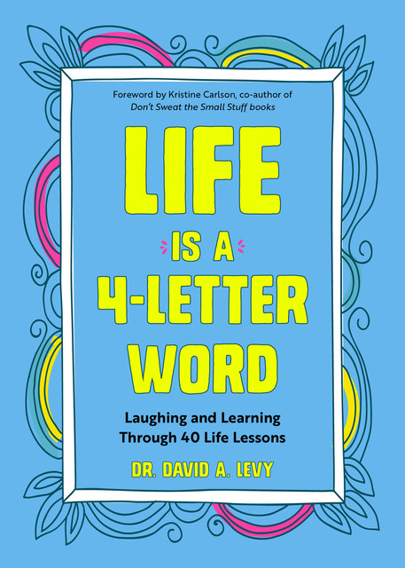 Life Is a 4-Letter Word, David Levy