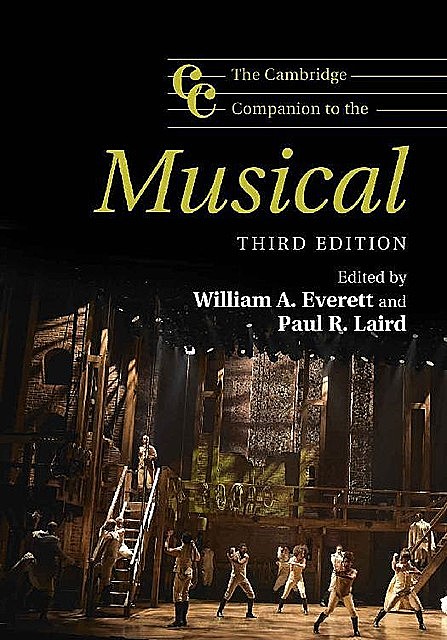 The Cambridge Companion to the Musical (Cambridge Companions to Music), William, paul, Paul R. Laird, William A. Everett, Everett, Laird