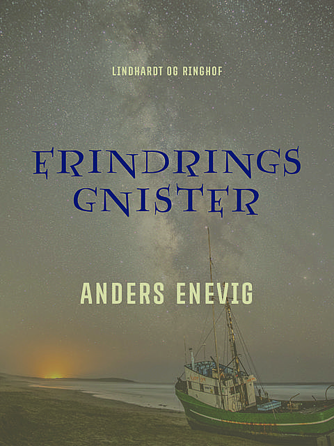 Erindringsgnister, Anders Enevig