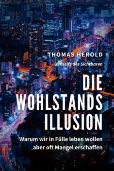 Die Wohlstandsillusion, Thomas Herold
