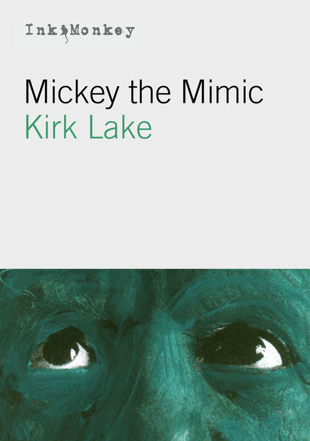 Mickey The Mimic, Kirk Lake