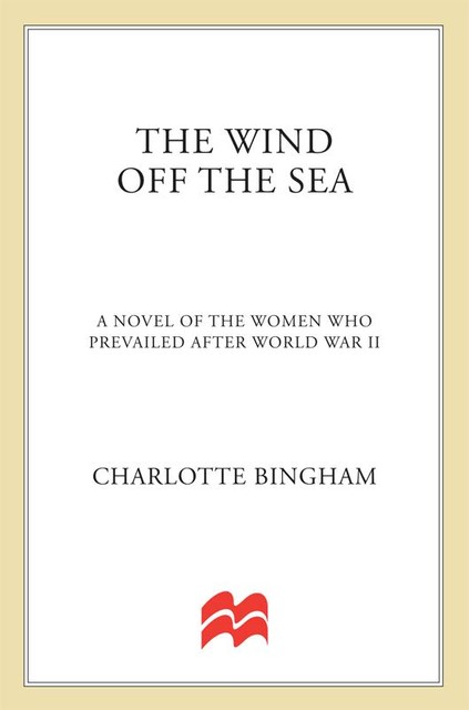 The Wind Off the Sea, Charlotte Bingham