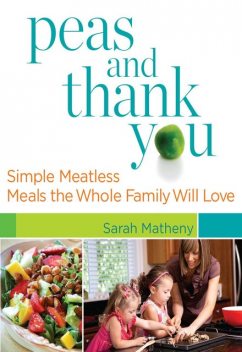 Peas and Thank You, Sarah Matheny