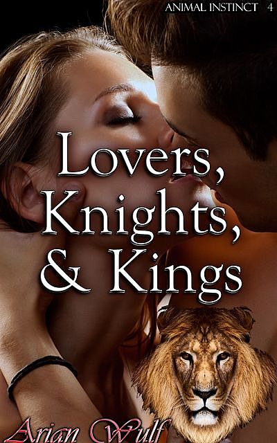 Lovers, Knights, & Kings, Arian Wulf