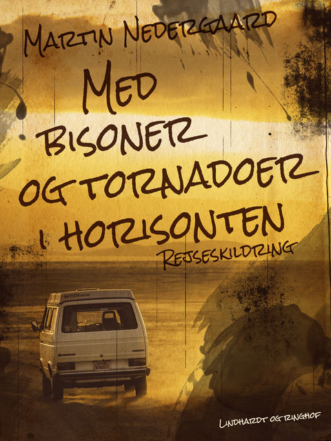 Med bisoner og tornadoer i horisonten, Anne Bjerregaard Sinding, Martin Nedergaard Andersen