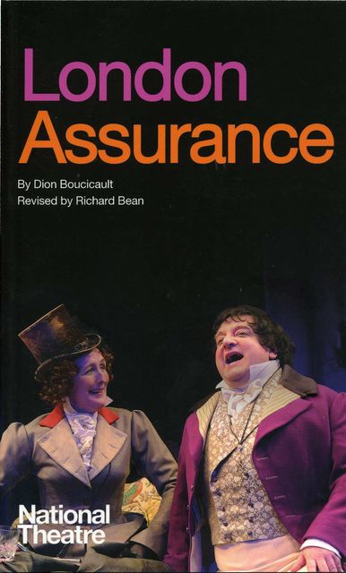 London Assurance, Richard Bean, Dion Boucicault