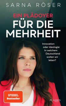 Ein Plädoyer für die Mehrheit (SPIEGEL-Bestseller), Sarna Röser