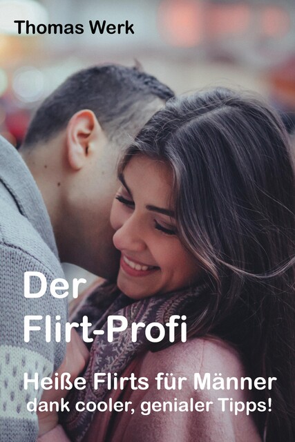 Der Flirt-Profi, Thomas Werk