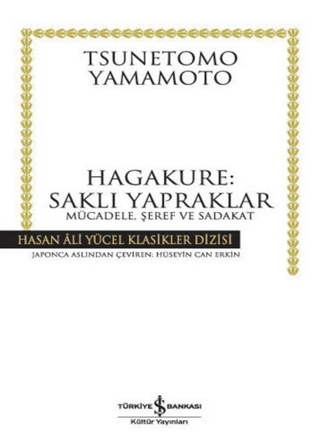 Hagakure: Saklı Yapraklar, Tsunetomo Yamamoto