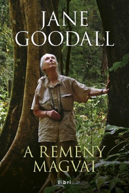 A remény magvai, Jane Goodall