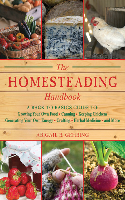 The Homesteading Handbook, Abigail Gehring