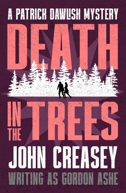 Death in the Trees, John Creasey