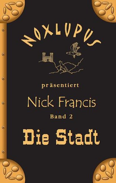 Nick Francis 2, Noxlupus