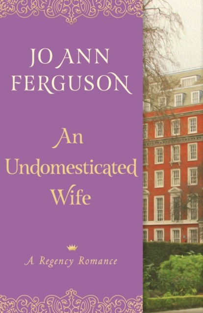 An Undomesticated Wife, Jo Ann Ferguson