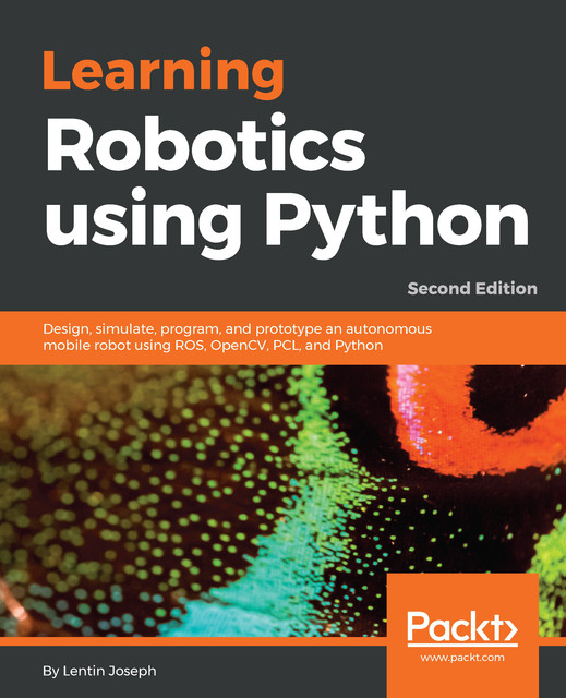 Learning Robotics using Python, Lentin Joseph
