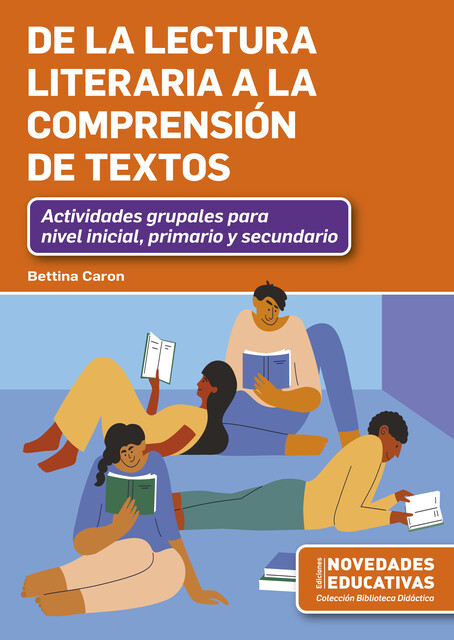 De la lectura literaria a la comprensión de textos, Bettina Caron