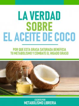 La Verdad Sobre El Aceite De Coco, Metabolismo Libreria