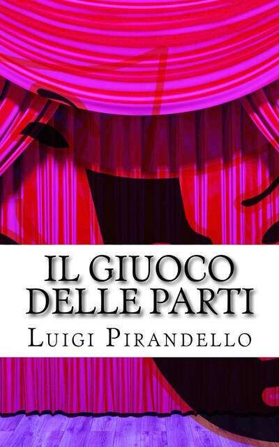 Il giuoco delle parti, Luigi Pirandello