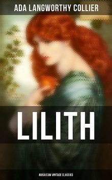 Lilith (Musaicum Vintage Classics), Ada Langworthy Collier
