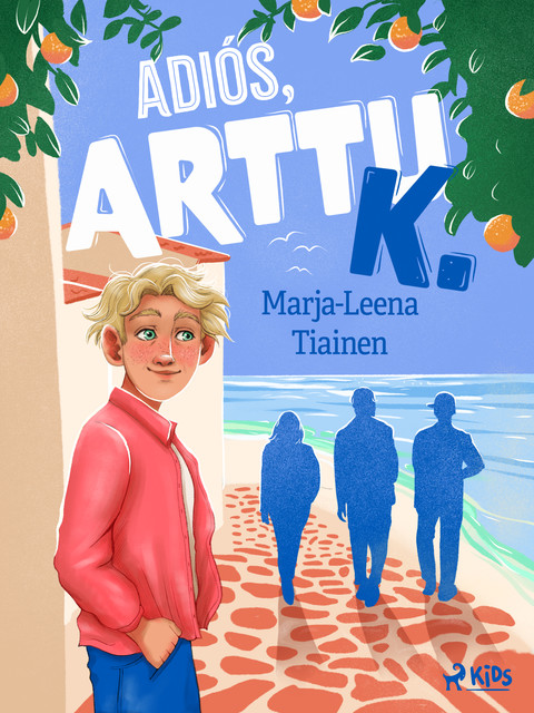 Adiós, Arttu K, Marja-Leena Tiainen