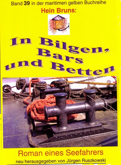 Hein Bruns: In Bilgen, Bars und Betten, Hein Bruns